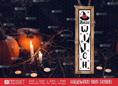 Basic Witch halloween Sign SVG Cut File | Basic Witch Porch Sign | Halloween Door Hanger Svg | Porch Wood Sign Svg | Halloween Decor Svg | Farmhouse Sign Svg | Halloween Sign Svg | Halloween Wood Sign Design SVG ETC Craft 