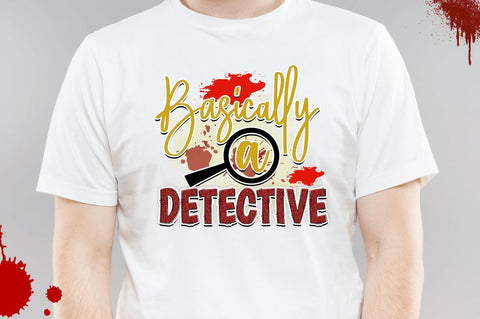 Basically a detective Sublimation PNG, Crime Sublimation Design Sublimation Regulrcrative 