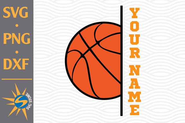Basketball Custom Name SVG, PNG, DXF Digital Files Include SVG SVGStoreShop 