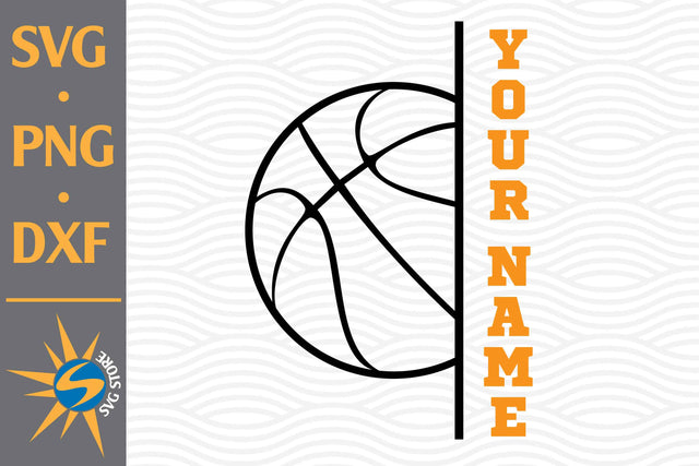 Basketball Custom Name SVG, PNG, DXF Digital Files Include SVG SVGStoreShop 