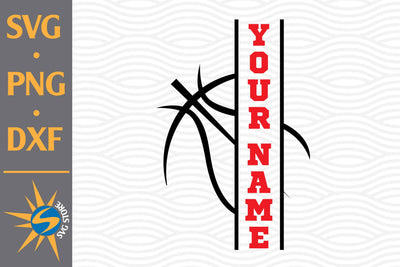 Basketball Custom Name SVG, PNG, DXF Digital Files Include SVG SVGStoreShop 