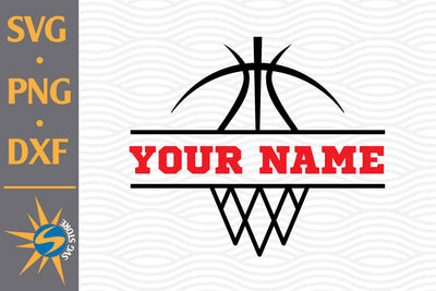Basketball Custom Name SVG, PNG, DXF Digital Files Include SVG SVGStoreShop 
