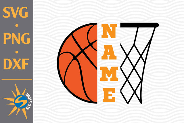 Basketball Custom Name SVG, PNG, DXF Digital Files Include SVG SVGStoreShop 