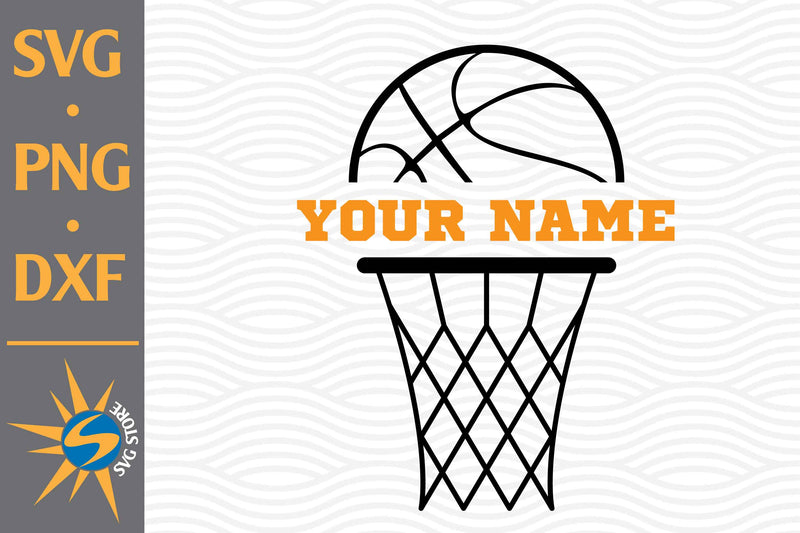 Basketball Custom Name Svg, Png, Dxf Digital Files Include - So Fontsy