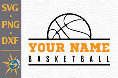 Basketball Custom Name SVG, PNG, DXF Digital Files Include SVG SVGStoreShop 