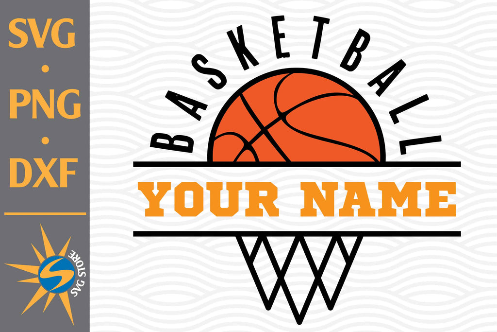 Basketball Custom Name SVG, PNG, DXF Digital Files Include - So Fontsy