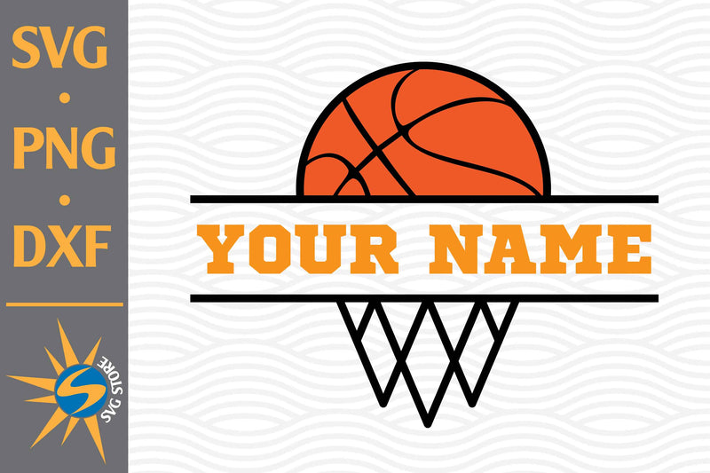 Basketball Custom Name SVG, PNG, DXF Digital Files Include SVG SVGStoreShop 