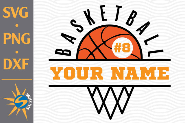 Basketball Custom Name SVG, PNG, DXF Digital Files Include SVG SVGStoreShop 