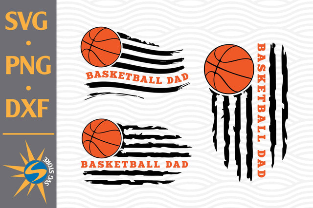 Basketball Dad US Flag SVG, PNG, DXF Digital Files Include SVG SVGStoreShop 