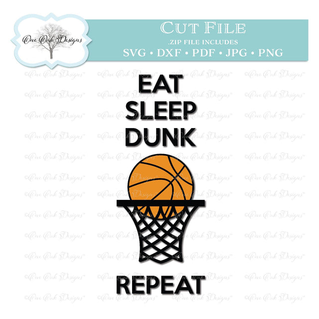 Basketball Eat Sleep Dunk Repeat SVG One Oak Designs 