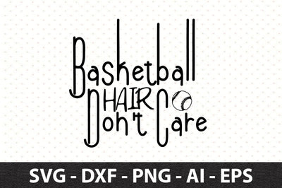 Basketball Hair Don't Care svg SVG orpitasn 