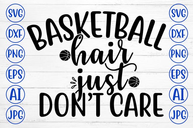 BASKETBALL HAIR JUST DO NOT CARE SVG Cut File SVG Syaman 