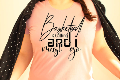 Basketball is Calling and I Must go svg SVG orpitasn 