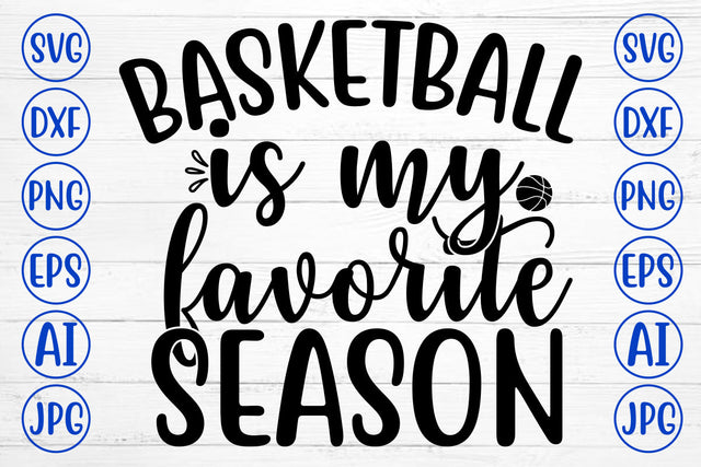 Basketball Is My Favorite Season SVG Cut File SVG Syaman 