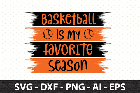 Basketball is My Favorite Season SVG SVG orpitasn 