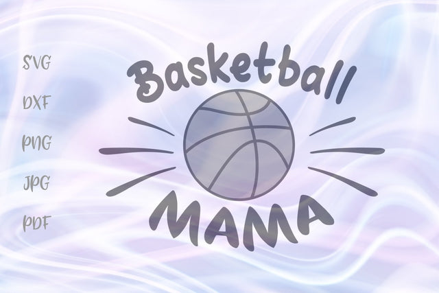 Basketball Mama Sign SVG, PNG, DXF, PDF, JPG SVG Digitals by Hanna 