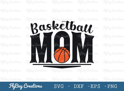 Basketball Mom | Basketball | Mom | Sports | Ball | Funny Quotes | Typography Design | T-Shirt Design SVG ETC Craft 