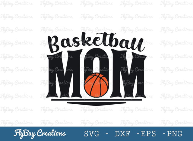 Basketball Mom | Basketball | Mom | Sports | Ball | Funny Quotes | Typography Design | T-Shirt Design SVG ETC Craft 