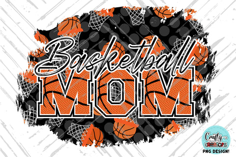 Basketball Mom PNG Design, Basketball Sports Print PNG SVG Crafty Mama Studios 