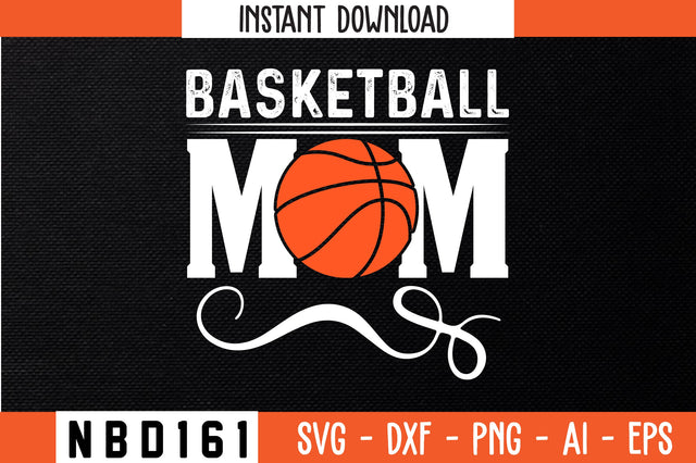 basketball mom Svg Design SVG Nbd161 