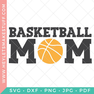 Basketball Mom SVG Hey Let's Make Stuff 