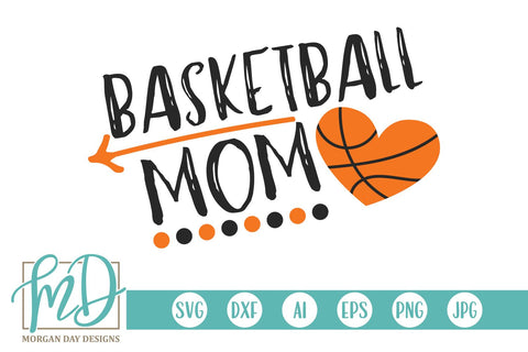 Basketball Mom SVG Morgan Day Designs 