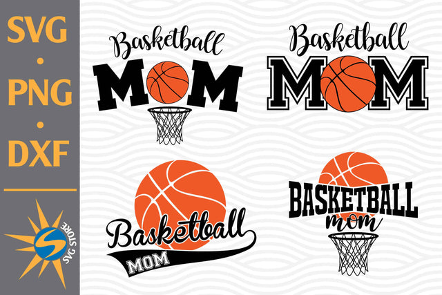 Basketball Mom SVG, PNG, DXF Digital Files Include SVG SVGStoreShop 