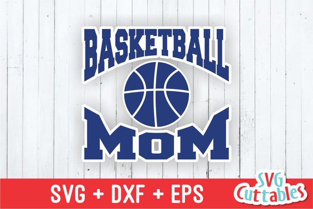Basketball Mom SVG Svg Cuttables 