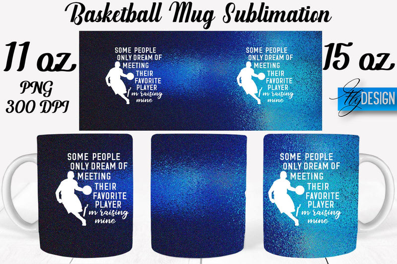 Basketball Mug Quotes Sublimation | Coffee 11 Oz | 15 Oz Mug Sublimation Sublimation Fly Design 