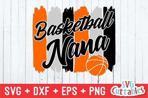 Basketball Nana svg - Basketball Cut File - svg - eps - dxf - png - Paint Strokes - Basketball svg - Silhouette - Cricut - Digital Download SVG Svg Cuttables 