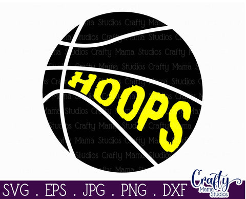 Basketball Svg - Basketball Hoop - Hoops Svg SVG Crafty Mama Studios 