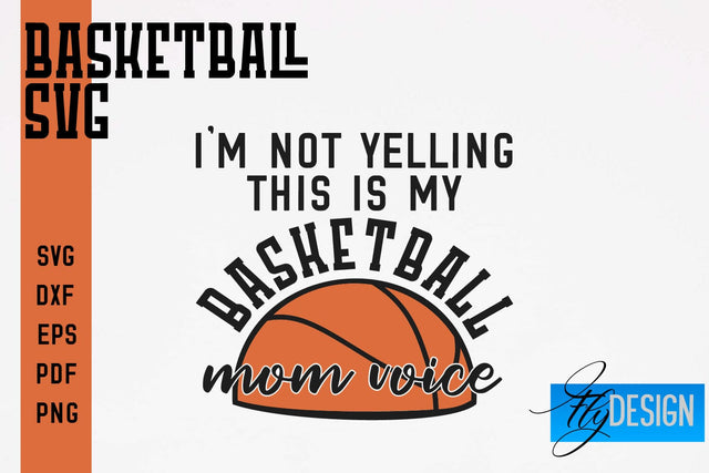 Basketball SVG | Basketball Quotes SVG | Sport Design SVG Fly Design 