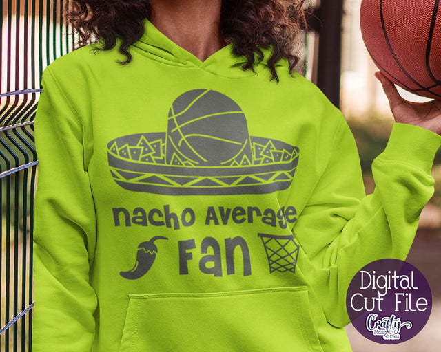 Basketball Svg - Nacho Average Fan SVG Crafty Mama Studios 