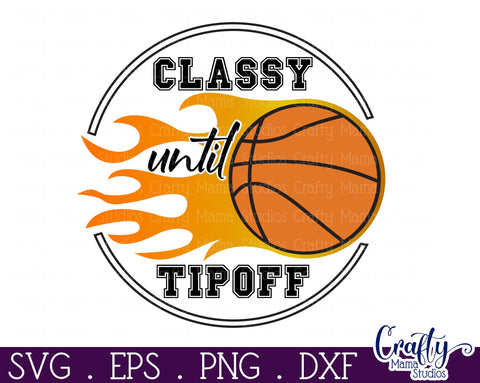 Basketball Svg, Round Sports Sign Png, Classy Until Tipoff SVG Crafty Mama Studios 