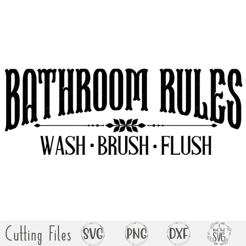 Bathroom Rules SVG I Want That SVG 