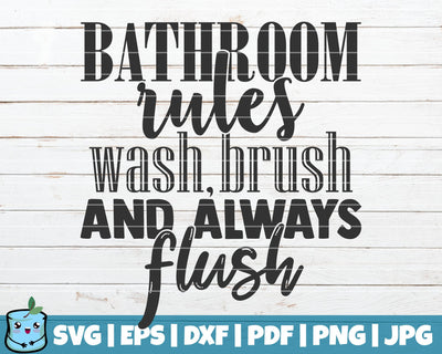 Bathroom Rules Wash Brush Always Flush SVG MintyMarshmallows 
