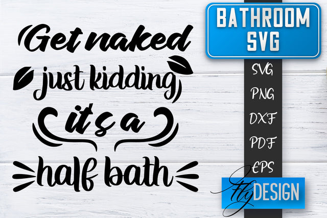 Bathroom SVG | Bathroom Signs | Funny Sayings SVG | Bathroom rules | Cut Files SVG Fly Design 