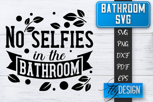 Bathroom SVG | Bathroom Signs | Funny Sayings SVG | Bathroom rules | Cut Files SVG Fly Design 