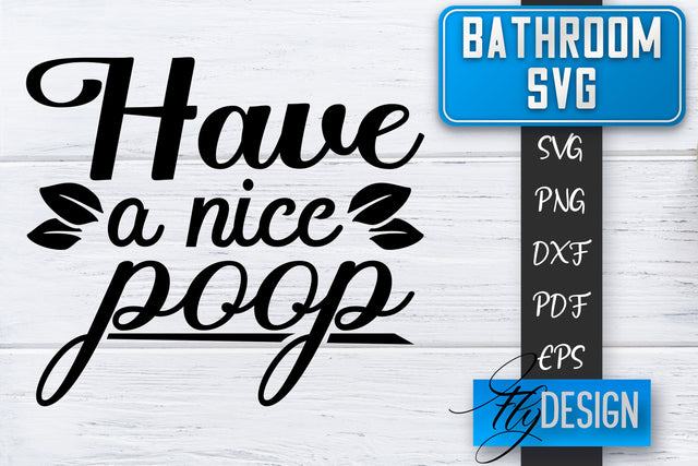 Bathroom SVG | Bathroom Signs | Funny Sayings SVG | Bathroom rules | Cut Files SVG Fly Design 