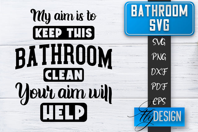 Bathroom SVG | Bathroom Signs | Funny Sayings SVG | Bathroom rules | Cut Files SVG Fly Design 
