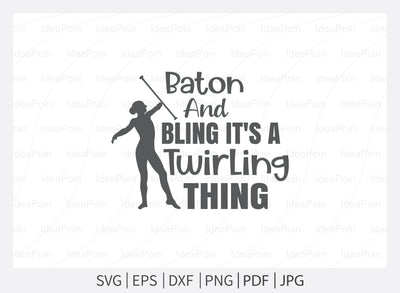 Baton and bling it's a twirling thing Svg, Baton SVG, Twirlers Design, Love twirl, Live Love Twirl, Baton and twirl cut files, Baton Gymnast svg, Twirlers SVG Dinvect 