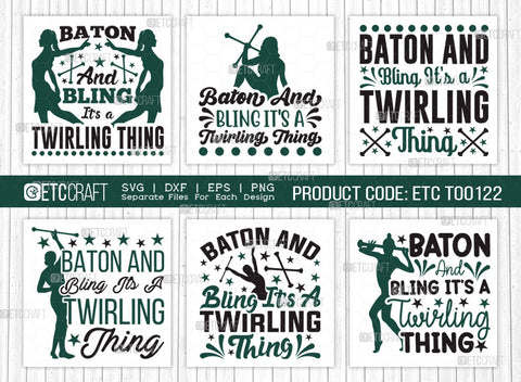 Baton And Bling Its a Twirling Thing SVG Bundle, Twirlers Svg, Baton Svg, Baton Gymnast Svg, Twirl Quotes, ETC T00122 SVG ETC Craft 