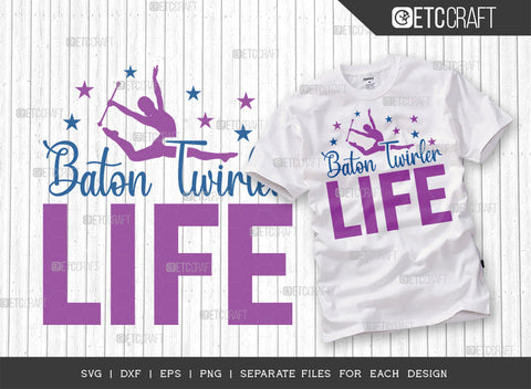 Baton Twirler Life SVG Bundle, Twirlers Svg, Baton Svg, Baton Gymnast Svg, Twirl Quotes, ETC T00112 SVG ETC Craft 
