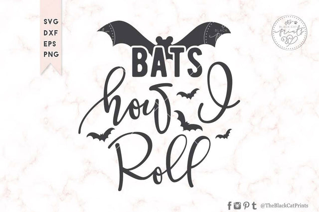 Bats how I roll | Funny Halloween cut file SVG TheBlackCatPrints 
