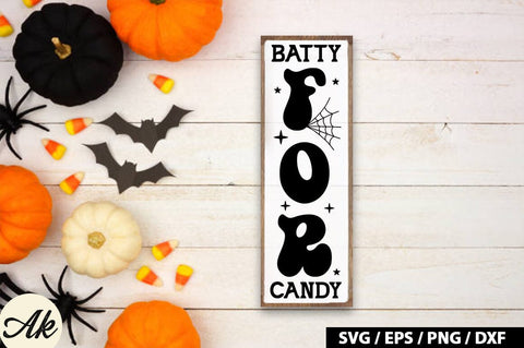 Batty for candy Porch Sign SVG SVG akazaddesign 