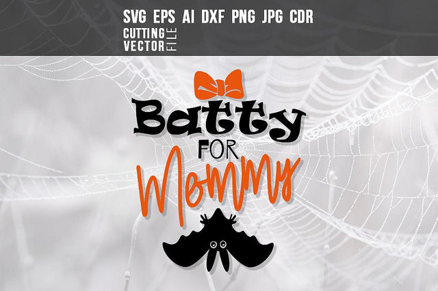 Batty for Mommy SVG SVG VectorSVGdesign 