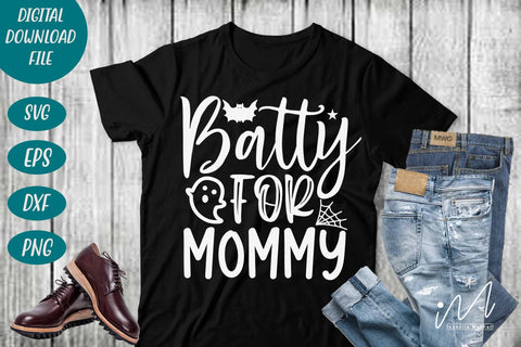 Batty for my mommy svg, Halloween svg, Funny Halloween T-shirt svg, Halloween Day T-shirt, Happy Halloween svg, Batty Svg, Pumpkin svg, Holiday Cricut SVG Isabella Machell 
