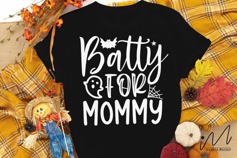 Batty for my mommy svg, Halloween svg, Funny Halloween T-shirt svg, Halloween Day T-shirt, Happy Halloween svg, Batty Svg, Pumpkin svg, Holiday Cricut SVG Isabella Machell 