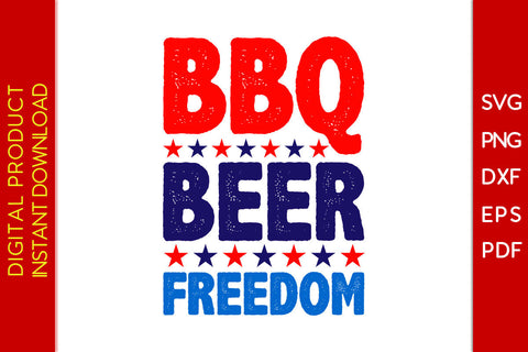 BBQ Beer Freedom 4th Of July SVG PNG PDF Cut File SVG Creativedesigntee 