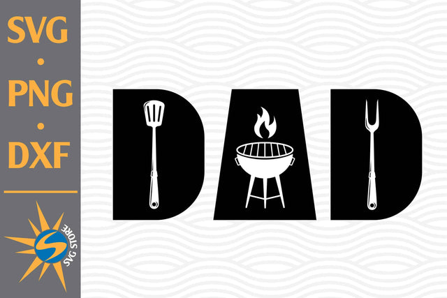 BBQ Dad SVG, PNG, DXF Digital Files Include SVG SVGStoreShop 